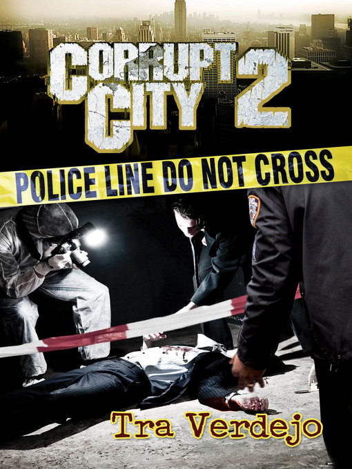 Title details for Corrupt City 2 by Tra Verdejo - Available